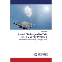 Metal Chalcogenide Thin Films by Spray Pyrolysis Paperback, LAP Lambert Academic Publishing