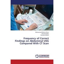Frequency of Correct Findings on Abdominal Usg Compared with CT Scan Paperback, LAP Lambert Academic Publishing