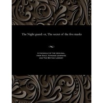 The Night Guard: Or the Secret of the Five Masks Paperback, Gale and the British Library
