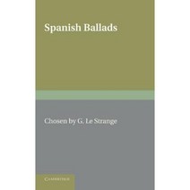 Spanish Ballads. Compiled by G. Le Strange, Cambridge University Press