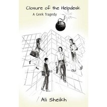 Closure of the Helpdesk - A Geek Tragedy Paperback, Anikini Inc