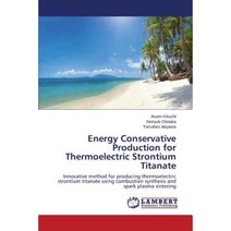 Energy Conservative Production for Thermoelectric Strontium Titanate Paperback, LAP Lambert Academic Publishing