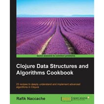 Clojure Data Structures and Algorithms Cookbook, Packt Publishing