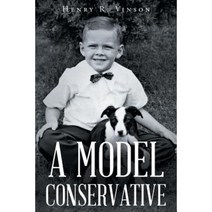 A Model Conservative Paperback, Christian Faith Publishing, Inc.