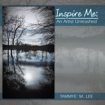 Inspire Me: An Artist Unleashed Paperback, Xlibris