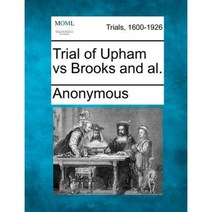 Trial of Upham Vs Brooks and Al. Paperback, Gale, Making of Modern Law