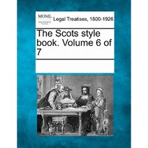 The Scots Style Book. Volume 6 of 7 Paperback, Gale Ecco, Making of Modern Law