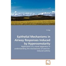 Epithelial Mechanisms in Airway Responses Induced by Hyperosmolarity Paperback, VDM Verlag