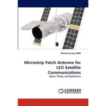 Microstrip Patch Antenna for Leo Satellite Communications Paperback, LAP Lambert Academic Publishing