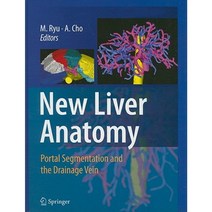 New Liver Anatomy: Portal Segmentation and the Drainage Vein Hardcover, Springer