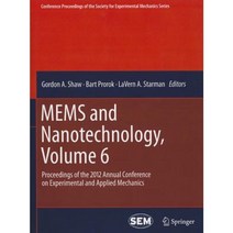 Mems and Nanotechnology Volume 6: Proceedings of the 2012 Annual Conference on Experimental and Applied Mechanics Hardcover, Springer
