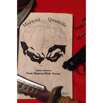 Midwest Quadrille: Four Dances with Terror Paperback, Createspace Independent Publishing Platform