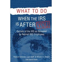 What to Do When the IRS Is After You: Secrets of the IRS as Revealed by Retired IRS Employees Paperback, RMS Tax Consulting LLC