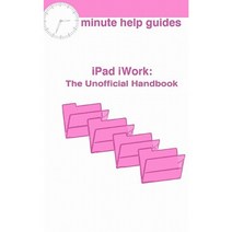 iPad iWork: The Unofficial Guide Paperback, Createspace Independent Publishing Platform