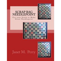 Scrap Bag Needlepoint Paperback, Createspace Independent Publishing Platform