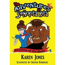 The Adventures of Senorita Rita: Running of the Bulls Paperback, Createspace Independent Publishing Platform