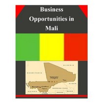 Business Opportunities in Mali Paperback, Createspace Independent Publishing Platform