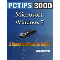 Microsoft Windows 7: A Complete How-To Guide Paperback, Createspace Independent Publishing Platform
