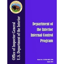 Audit Report: Department of the Interior Internal Control Program Paperback, Createspace Independent Publishing Platform