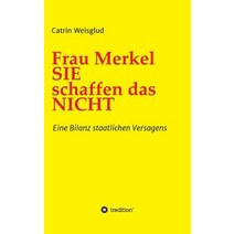 Frau Merkel Sie Schaffen Das Nicht Hardcover, Tredition Gmbh