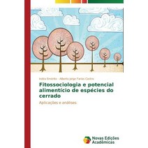 Fitossociologia E Potencial Alimenticio de Especies Do Cerrado Paperback, Novas Edicoes Academicas