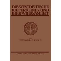 Die Westdeutsche Kiefer-Klinik in Dusseldorf Und Ihre Wirksamkeit Paperback, J.F. Bergmann-Verlag
