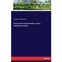 Die Deutschen Gesellschaften Und Der Hoffmannsche Bund Paperback, Hansebooks
