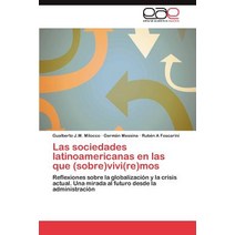 Las Sociedades Latinoamericanas En Las Que (Sobre)Vivi(re)Mos Paperback, Eae Editorial Academia Espanola