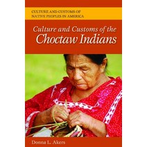 Culture and Customs of the Choctaw Indians Hardcover, Greenwood