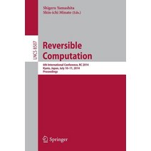 Reversible Computation: 6th International Conference Rc 2014 Kyoto Japan July 10-11 2014. Proceedings Paperback, Springer