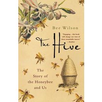 The Hive: The Story of the Honeybee and Us Paperback, Griffin