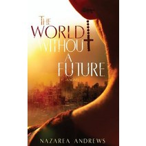 The World Without a Future Paperback, A&a Literary