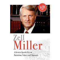 Zell Miller: A Senator Speaks Out on Patriotism Values and Character Hardcover, Monument Press