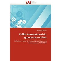 L'Effet Transnational Du Groupe de Societes = L'Effet Transnational Du Groupe de Socia(c)Ta(c)S Paperback, Univ Europeenne