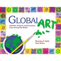 Global Art: Activities Projects and Inventions from Around the World Paperback, Gryphon House