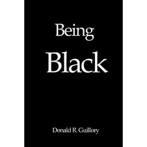 Being Black Paperback, Don Guillory