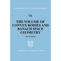 The Volume of Convex Bodies and Banach Space Geometry Paperback, Cambridge University Press