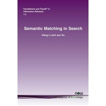 Semantic Matching in Search Paperback, Now Publishers