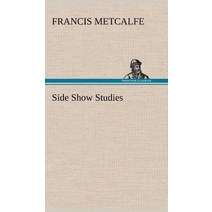 Side Show Studies Hardcover, Tredition Classics