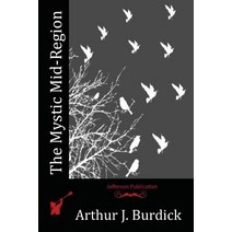 The Mystic Mid-Region Paperback, Createspace Independent Publishing Platform