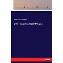 Erinnerungen an Richard Wagner Paperback, Hansebooks