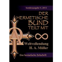 Der Hermetische Bund Teilt Mit: Sonderausgabe NR. V, Books on Demand