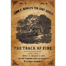 The Track of Fire: Or a Cruise with the Pirate Semmes. a Chronicle of Startling Adventures on the Oce..., Createspace Independent Publishing Platform