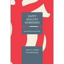Happy Healthy Hormones: How to Thrive in Menopause Paperback, Menopause Method