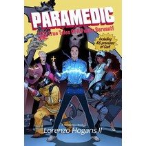 Paramedic: 100 True Tales of a Public Servant! Paperback, Lorenzo Hogans II