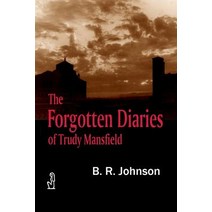 The Forgotten Diaries of Trudy Mansfield Paperback, Claremont Behavioral Studies Institute