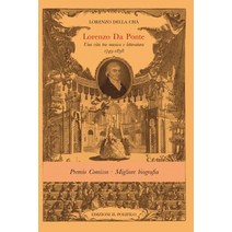 Lorenzo Da Ponte (1749-1838): Una Vita Fra Musica E Letteratura Paperback, Edizioni Il Polifilo
