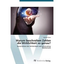 Warum Beschreiben Zahlen Die Wirklichkeit So Genau? Paperback, AV Akademikerverlag