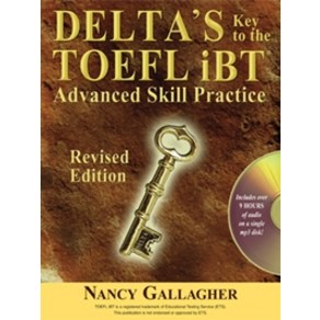 Delta's Key to the TOEFL iBT (Revised Edition):Advanced Skill Pactice, Delta Publishing Company(IL)