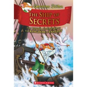 The Ship of Secets (Geonimo Stilton and the Kingdom of Fantasy #10):, Scholastic Papebacks